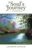 The A Soul's Journey : A Personal Story: Book Three: Chapters 16-19 Book