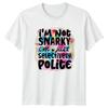 I'M NOT SNARKY I'M JUST SELECTIVELY POLITE Sarcastic Adult Humor T-Shirt