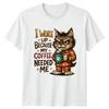 I Woke Up Because My Coffee T-Shirt Coffee Lover Cats For Him And Her