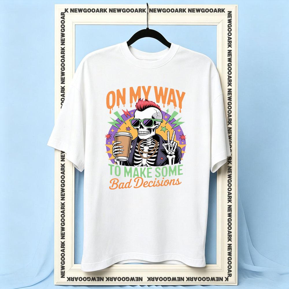 On My Way To Make Some Bad Decisions Retro Rock Skull tshirt woman man Casual cotton printed t shirts summer outdoors tee S