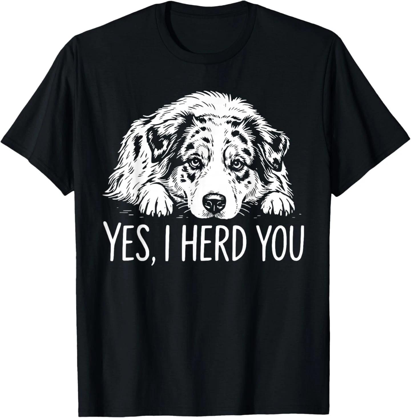 Yes I Heard You Line Art Australian Shepherd Dog Lovers T-Shirt XL