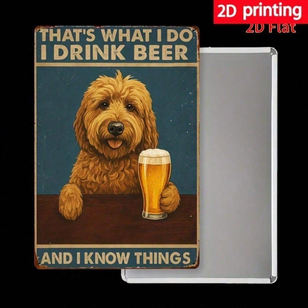 Retro Funny Poodle Drinking Beer Metal Sign Vintage 2D Flat Iron Wall Art That's What I Do I Know Things Quote Decor 8x12 Inch
