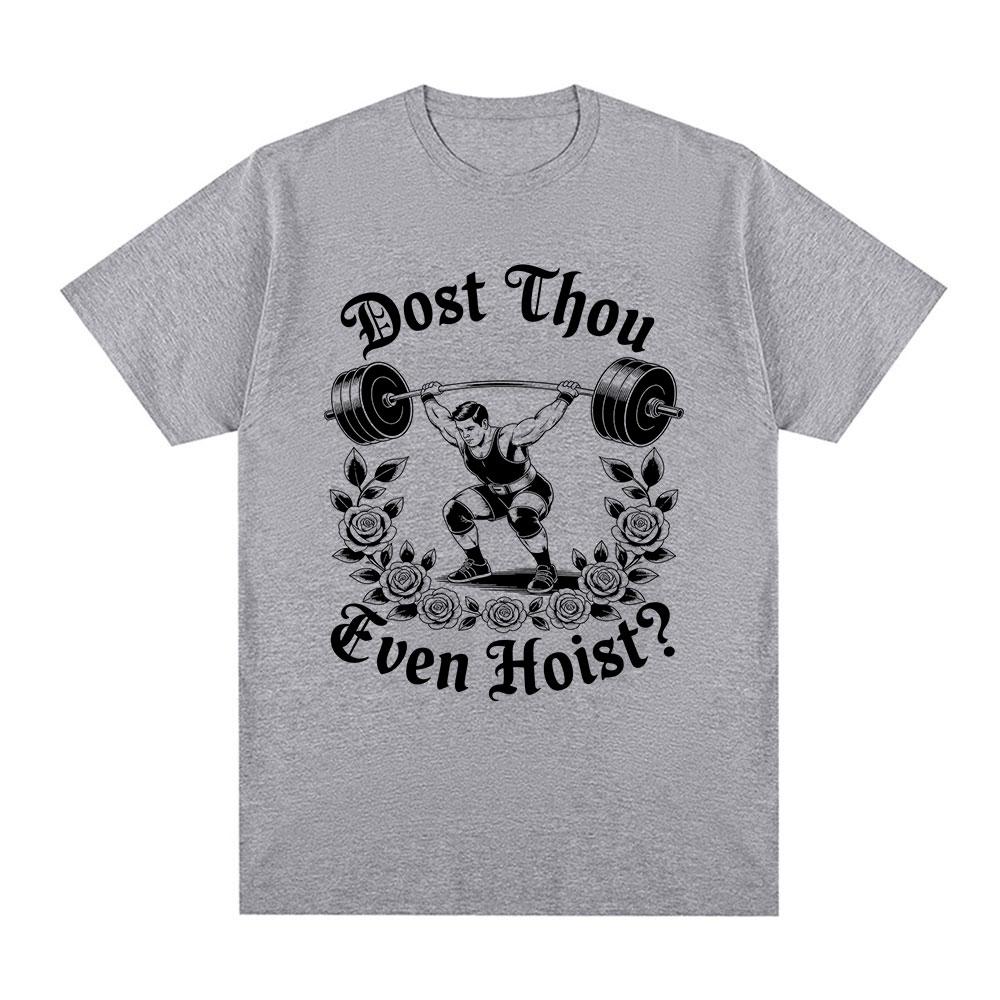 Hebst du überhaupt mittelalterliche Fitnessstudio-T-Shirts an Lustige Gewichtheber-Meme-T-Shirts Baumwolle Lässig Übergroß Kurzarm O-Ausschnitt T-Shirt