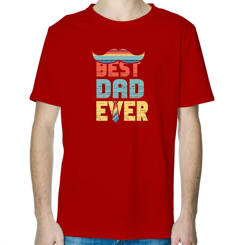 Best Dad Ever Funny Fathers Day Tshirt Summer Fashion Tees Tops Cotton New Shirts And TShirts Unisex Round Neck TShirt