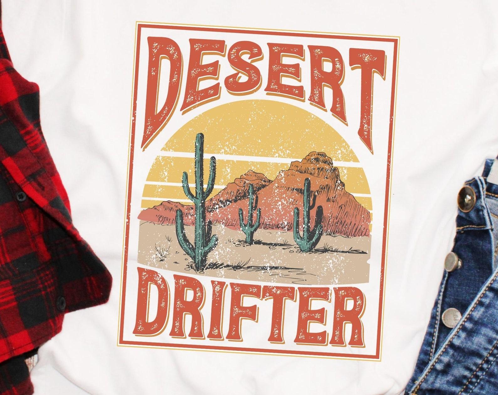 Desert Drifter, western tshirt, western shirt, cowgirl tshirt, cowboy tshirt, looks good in black, desert decor 2XL