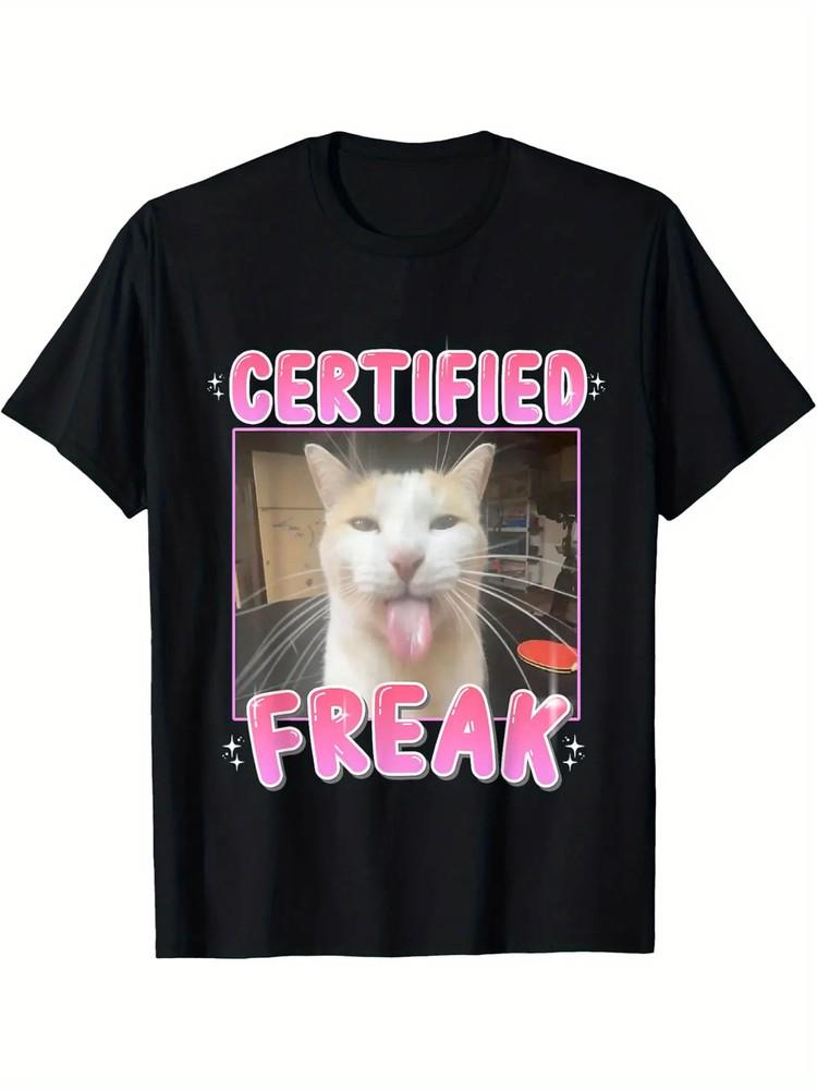 Certified Freak Cat Funny Meme Sarcastic Goofy Cats Graphic T-Shirt for Men10 Unisex T-Shirt L