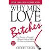 Why Men Love Bitches Sherry Argov Paperback UKN324