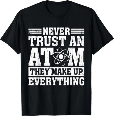 Vertraue niemals einem Atom Kunst Stiel Molekül Chemielehrer Geschenk Unisex T-Shirt