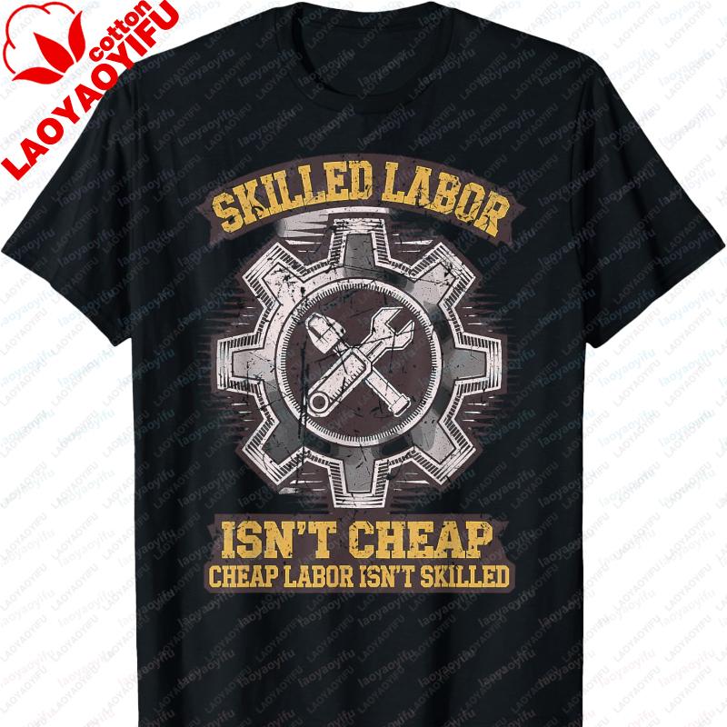 Skilled Labour Isnt Cheap Labor Isnt Skilled TShirt Gothic Graphic T Shirts Vintage Women Clothing Oversized T Shirt Y2k Tops
