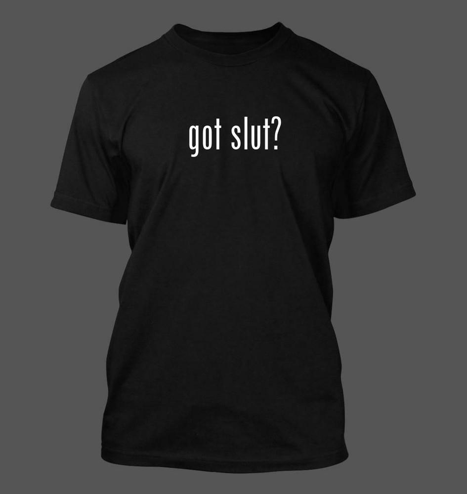got slut? - Men's Funny T-Shirt New RARE