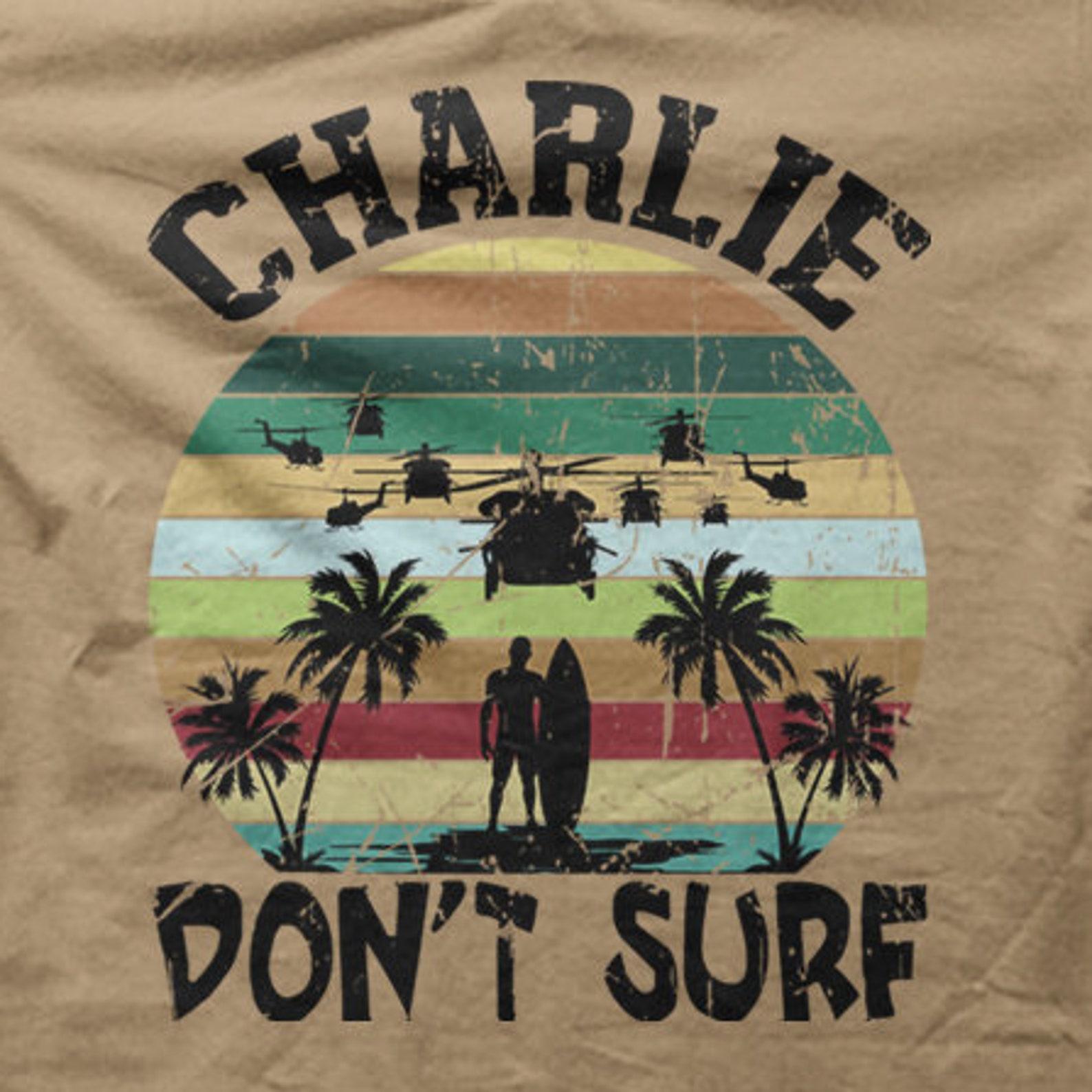 Apocalypse Now Charlie Don t Surf Vietnam War Film Quote Shirt Retro 70s Cinema Gift t-shirt 9033 4XL