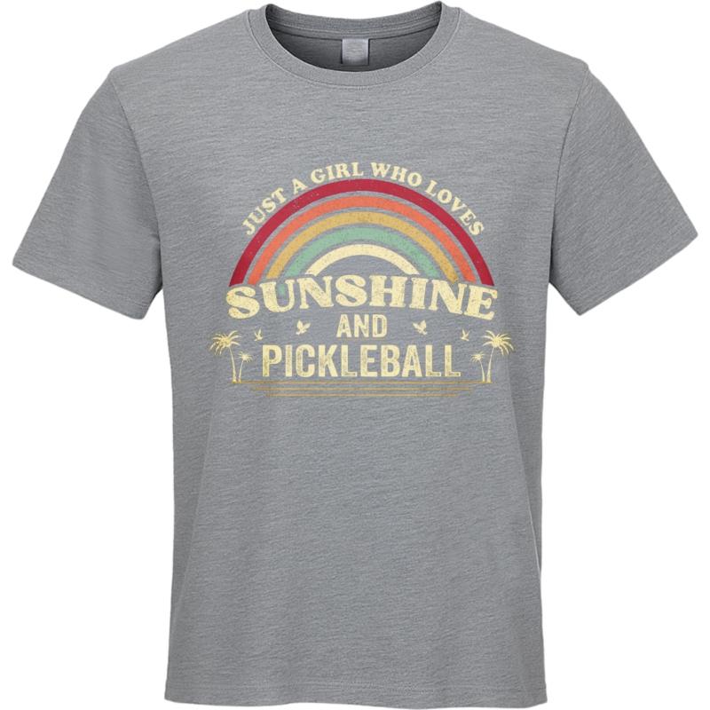 Unisexs Top Soft Cotton Tee Workout Women Oneck T Shirt Oversized Just A Girl Who Loves Sunshine And Pickleball Cool Boys Tshirt
