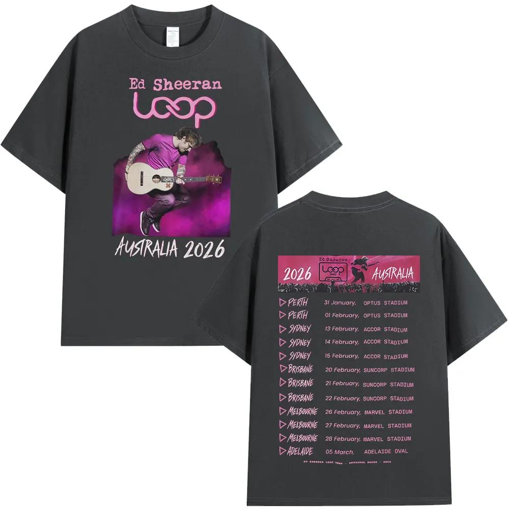 Tour 2026 Album Ed Sheeran Loop Australia Tour Merch Tshirts Fans Gifts Mens Women Fashion Hip Hop Tees Cotton Oversized Tops