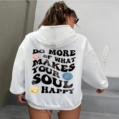 Do More Of What Makes You Soul Happy Cotton Hoodie Oversize Soft Sportswear Harajuku Sweatershirts Individual Women Pullover