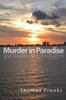 Raamat Murder In Paradise by Thomas Franks - Paperback