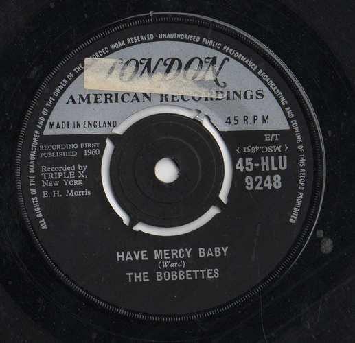 7inch Record BOBBETTES - Have Mercy Baby 45HLU9248 LONDON 1960 UK Rock Used