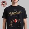 Michael Jackson Der Michael Film Entdecke Die Entstehung Eines Königs Im Kino Und Imax Am 24. April 2025 T-Shirt