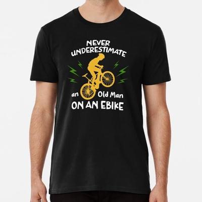 Never Underestimate An Old Man On Ebike Funny E Bike S-5XL Made In USA T-Shirt