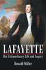كتاب Lafayette : His Extraordinary Life and Legacy