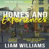Homes and Experiences by Liam Williams Paperback Book 9781473694873