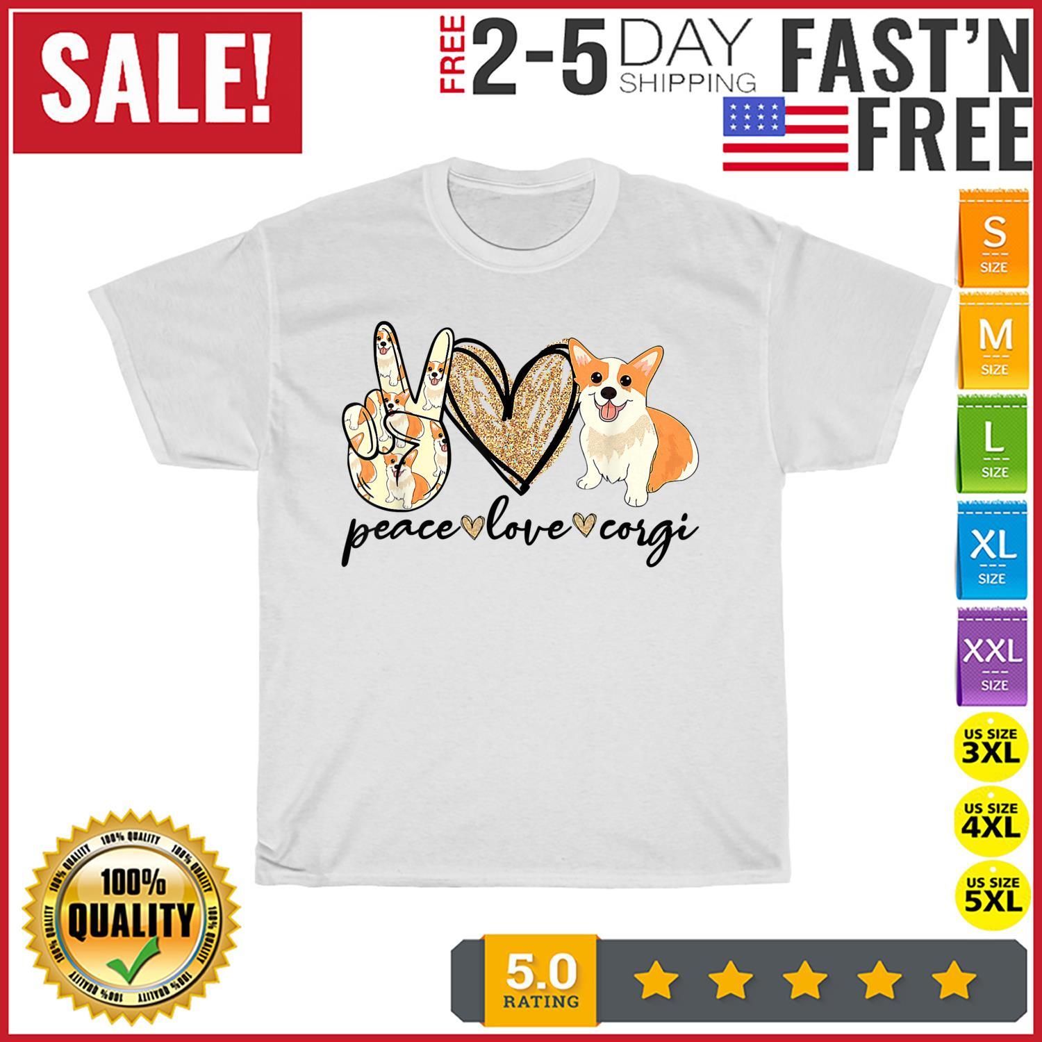 Peace Love Corgi Funny Dog Mom Mother s Day Gift Corgi Lover T Shirt Mens Womens Tees Top Men Women M