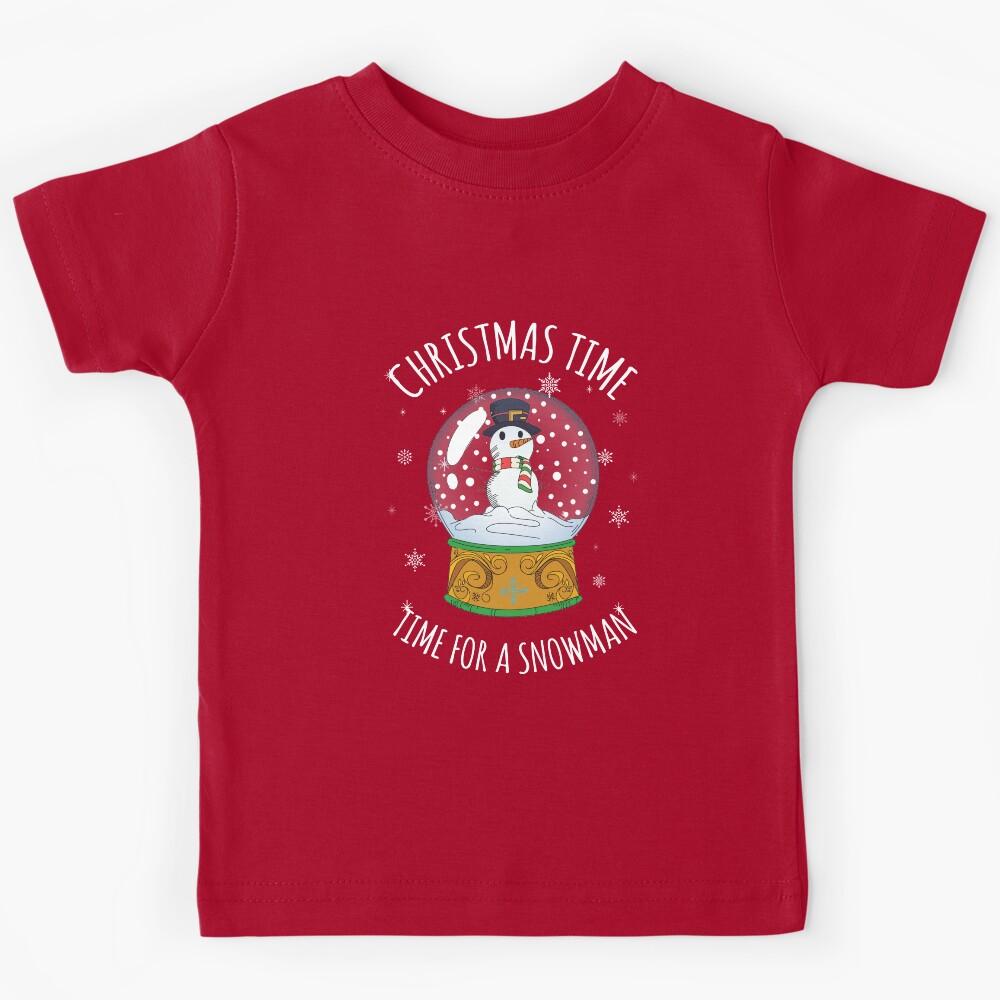 Christmas time for s snowman Kids T-Shirt 150
