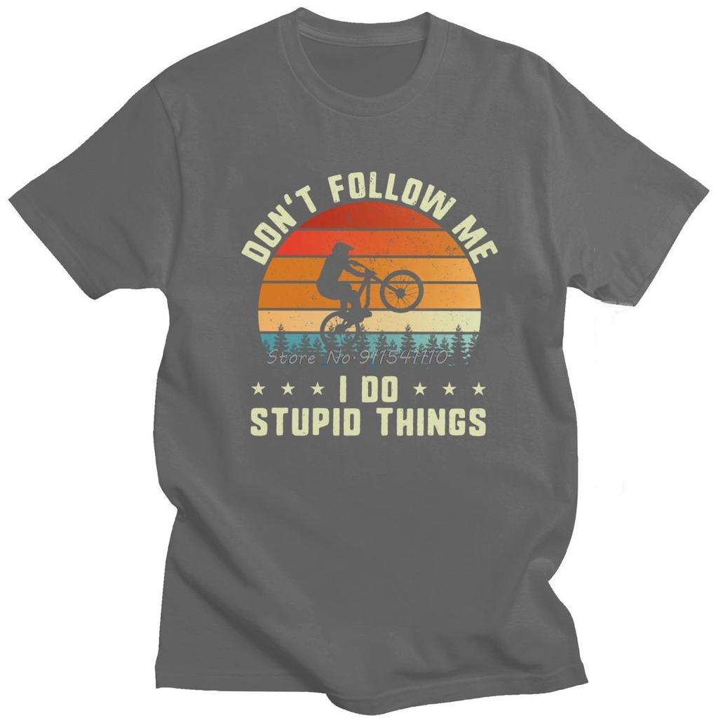 Don't Follow Me I Do Things T Shirt For Men Cotton MTB Mountain Bike RMX Biking Tee Novelty Designer T-shirt