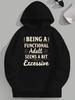 Unisex Fall Autumn Being a Functional Adult Seems a Bit Excessive Funny Slogan Vintage Letter Graphic Hoodie Hooded Sweatshirt Pr