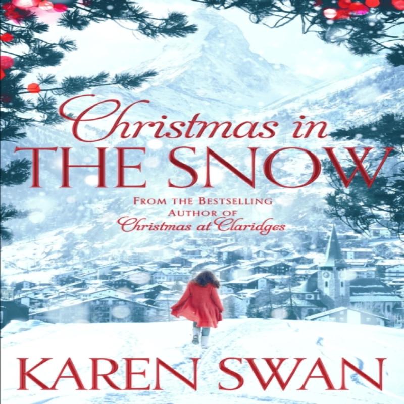 Christmas in the Snow by Karen Swan Paperback Book 9781447219705
