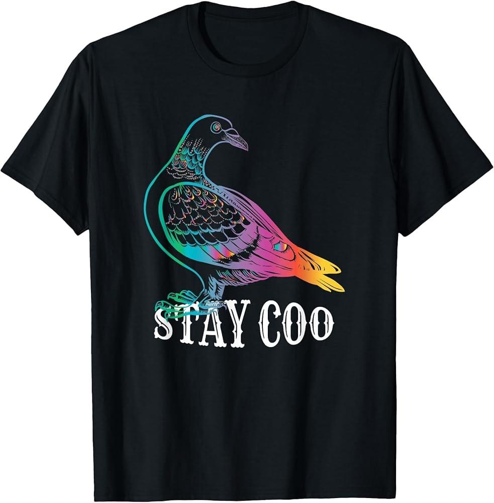 Pigeon Stay Coo Funny Love Pigeons Birds Lover Gift TShirt Unisex T-Shirt XXXXL