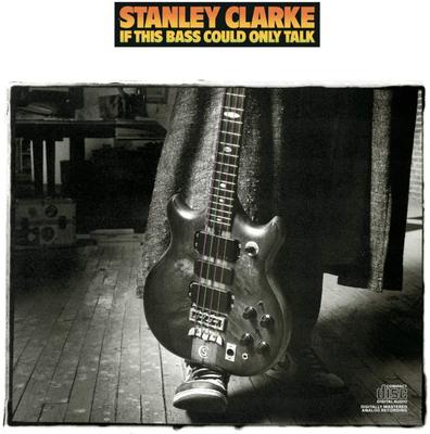 CD STANLEY CLARKE - If This Bass Could Talk RK40923 Portrait 1988 US Jazz Used