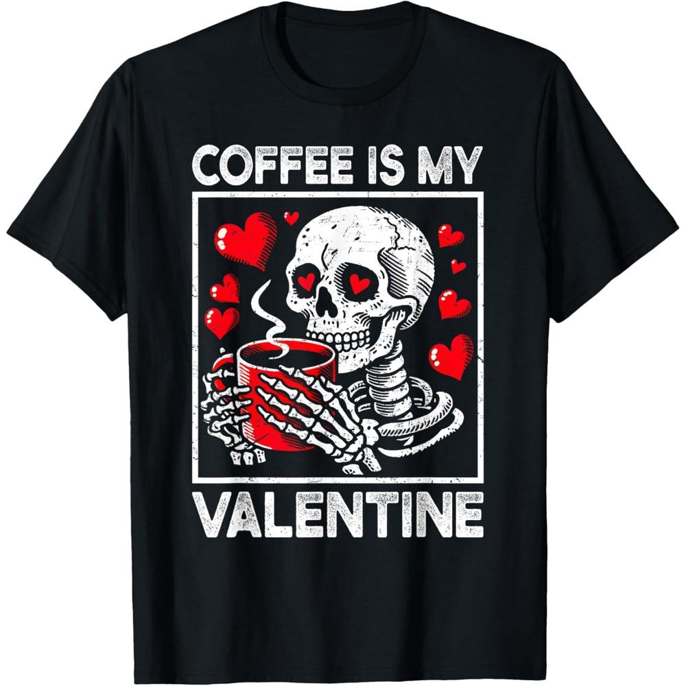 Valentines Day Skeleton Coffee Is My Valentine Coffee Women Cotton Men T Shirt S чёрный