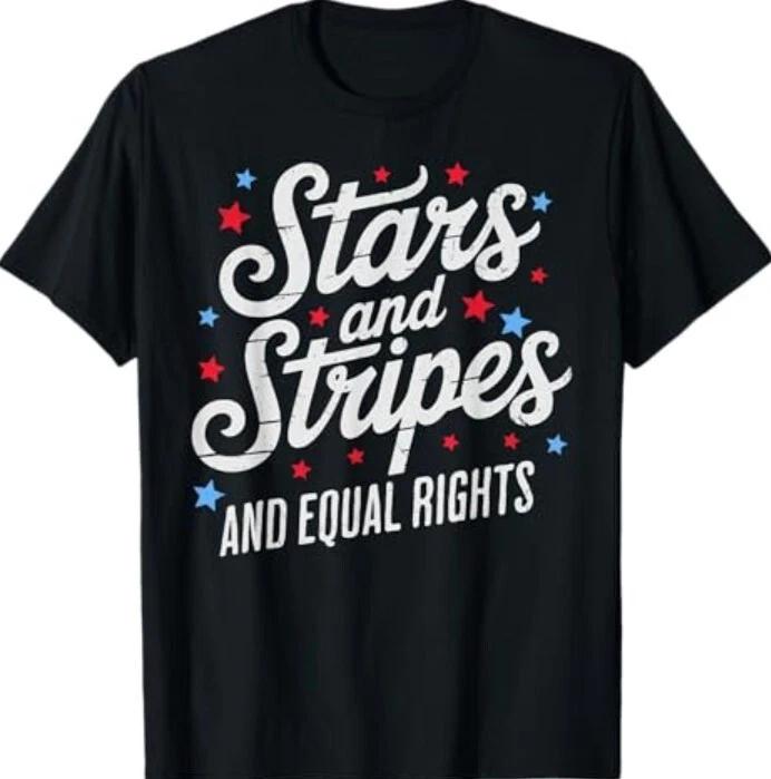 Звезды Полосы И Равные Права 4 Июля Женские Права Футболка 4XL
