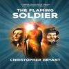 The Flaming Soldier by Christopher Bryant Hardback Book 9780722355091