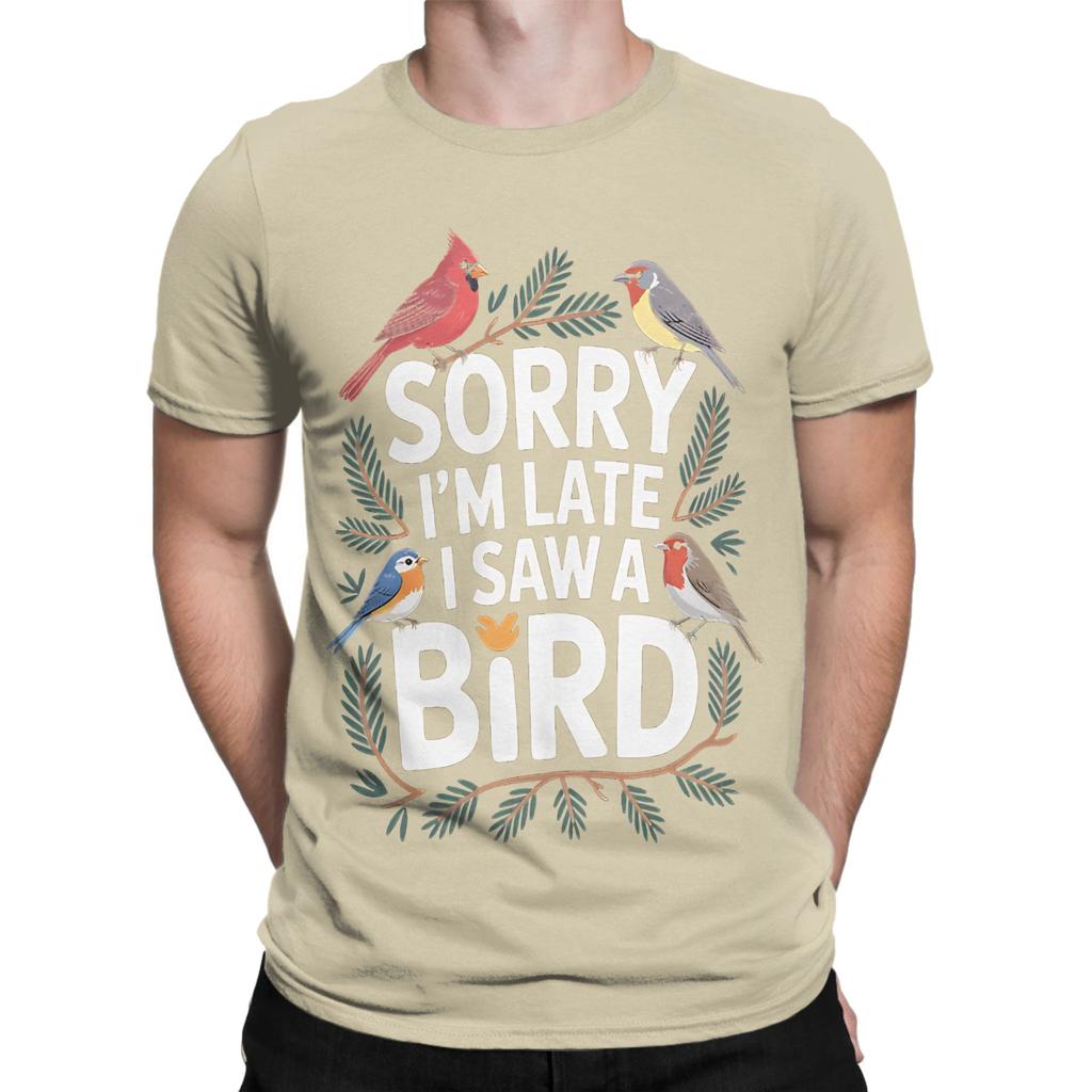 Funny Novelty 100 Cotton Tshirt Sorry I Wasnt Listening I Saw A Bird Tees Tops For Unisex