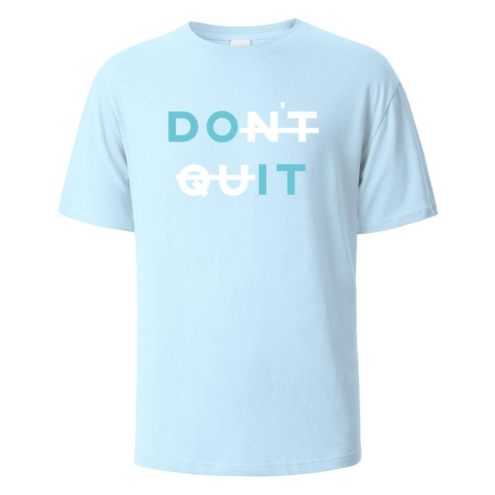 Mens Printed TShirt Dont Quit Basic Streetwear 100Cotton Tops For Men Women Summer Breathable ShortSleeved Oneck Basic Tees
