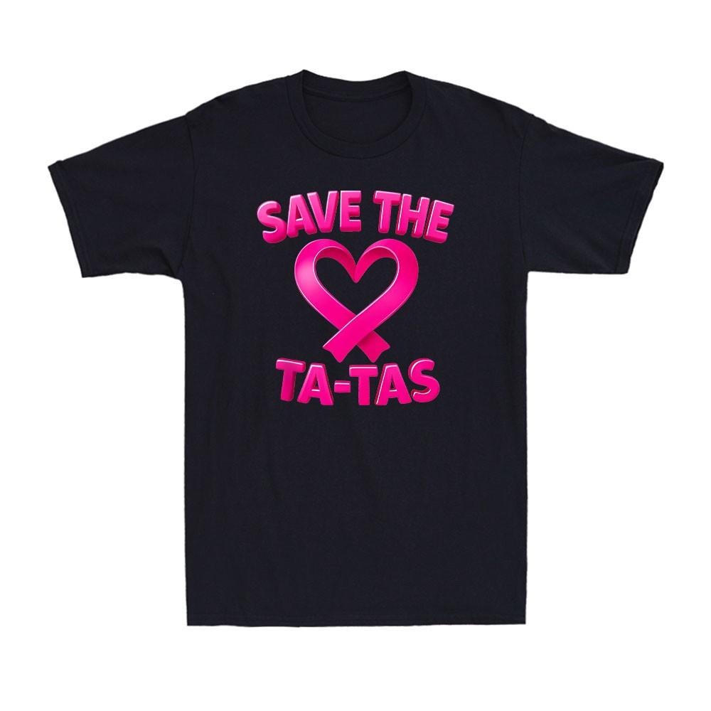 Save The Tatas Breast Cancer Awareness Warriors Pink Ribbon Men s T-Shirt Unisex T-Shirt XXXL