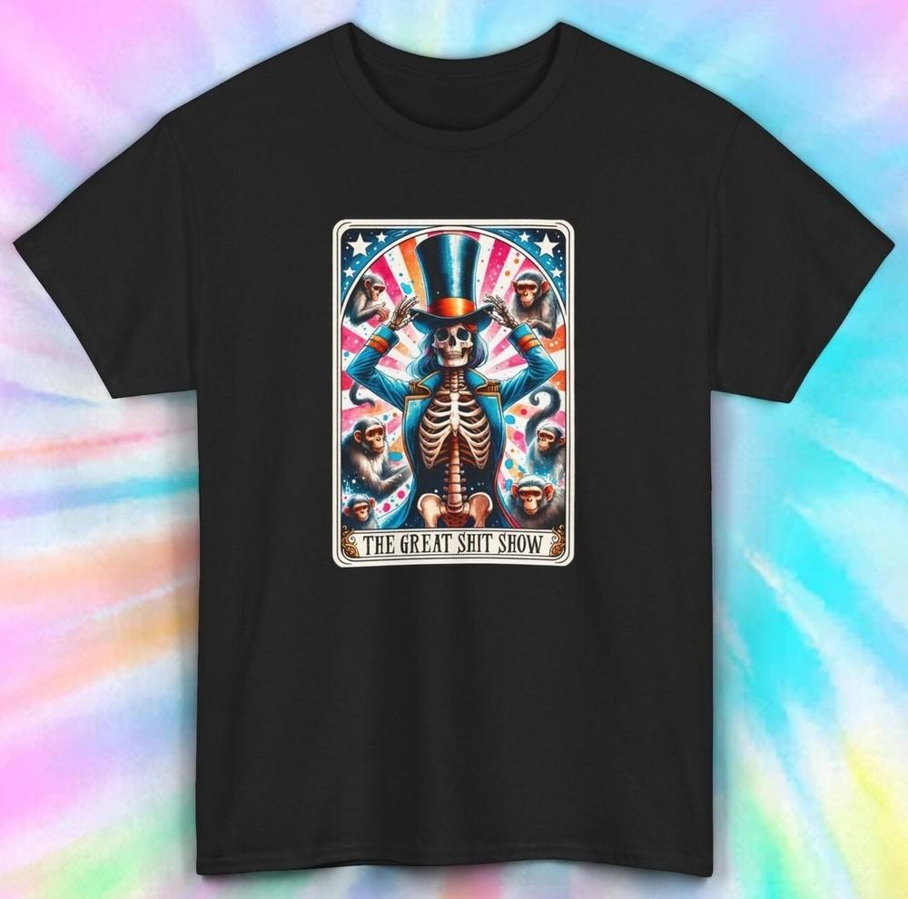 

Circus Skeleton T-Shirt | The Great Sh*t Show Graphic Tee S-5XL | Funny Shirt 3XL