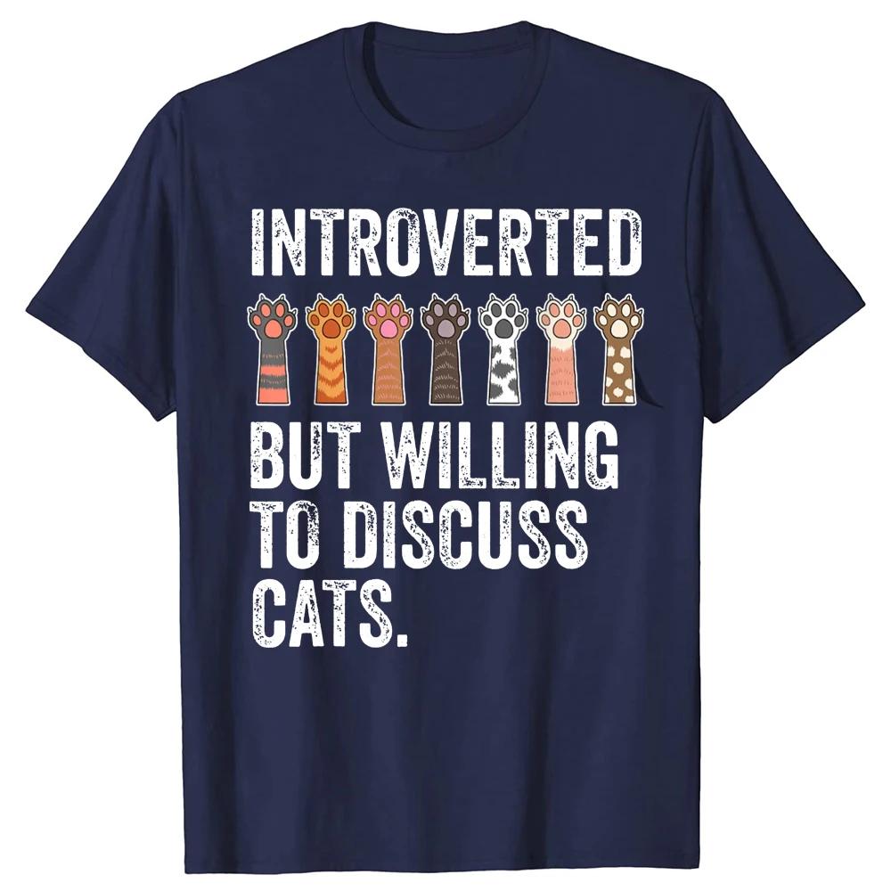 Neuheit Introvertiert Aber Bereit Über Katzen Zu Diskutieren T-Shirts Grafik Streetwear Kurzarm Humor Tiere Geschenke Katzenpapa T-Shirt