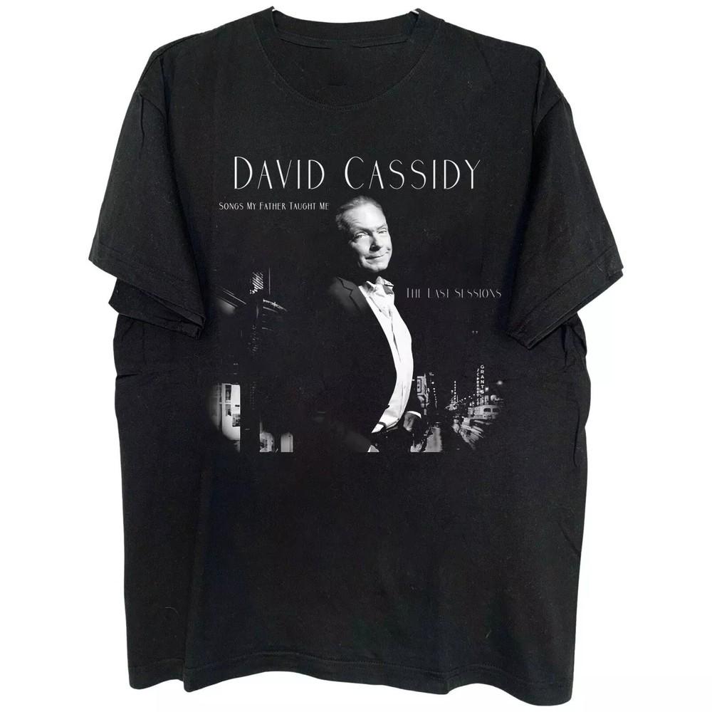 David Cassidy Songs My Father Taught Me Shirt Unisex Short Sleeve Tee Unisex T-Shirt XXXL