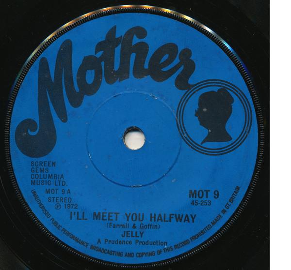 7inch Record JELLY - I'll Meet You Halfway MOT9 MOTHER 1972 UK Rock Used