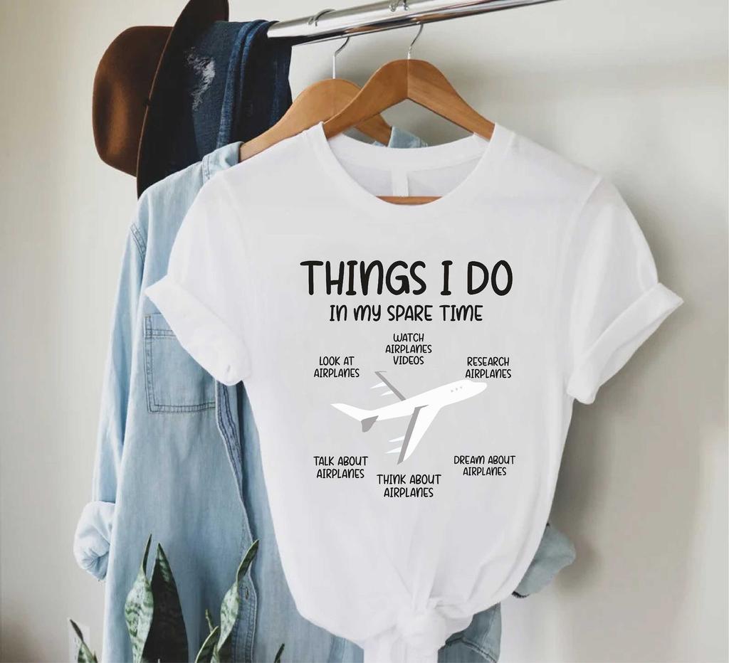 Funny Aviation Pilot Graphic Tshirt Things I Do In My Spare Time Airplane Lover Casual Short Sleeve Gift Tee For Plane Fans