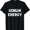 Goblin Energy Goblincore Fantasy T-Shirt