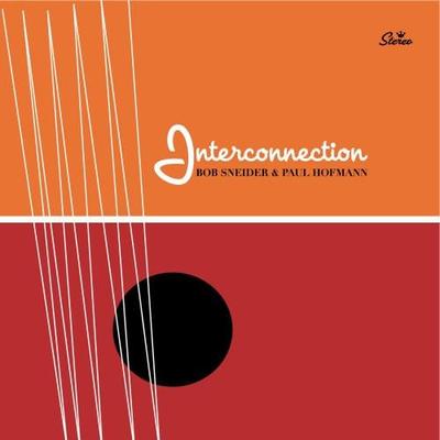 CD BOB SNEIDER & PAUL HOFMANN - Interconnection  SSPCD019 Sons Of Sound R 2004 US Jazz Použité
