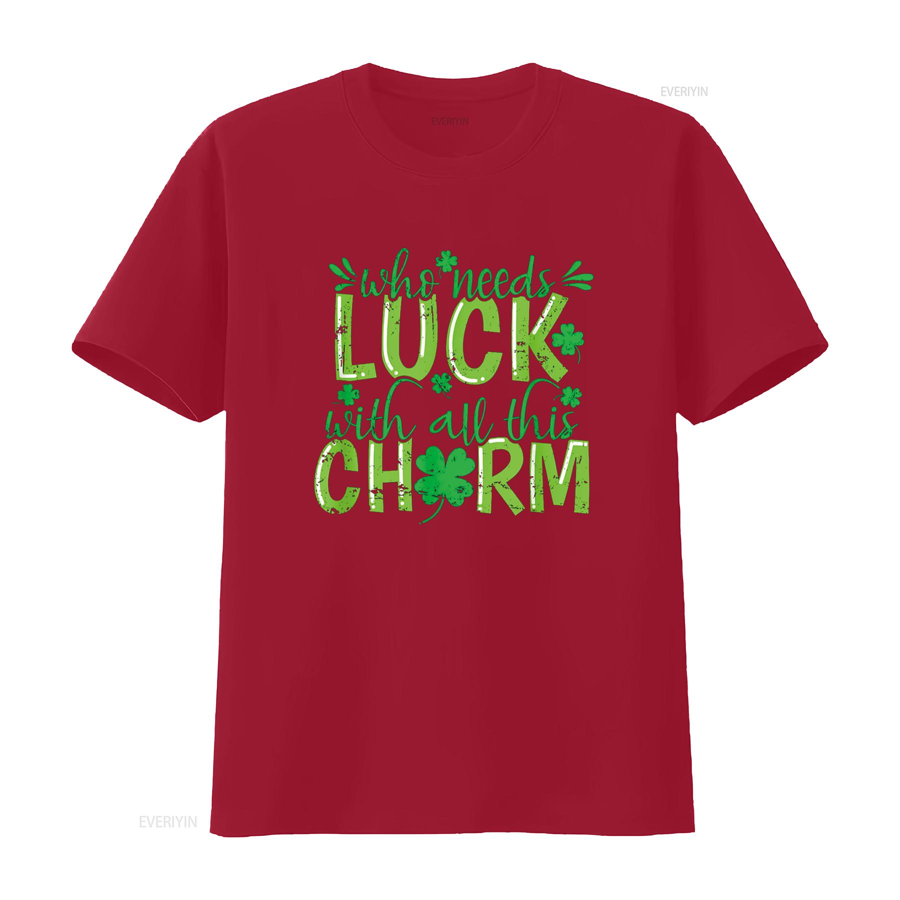 Who needs Luck with all this Charm T Shirt vintage Washed Casual Stretched fashion streetwear graphic Soft Versatile S