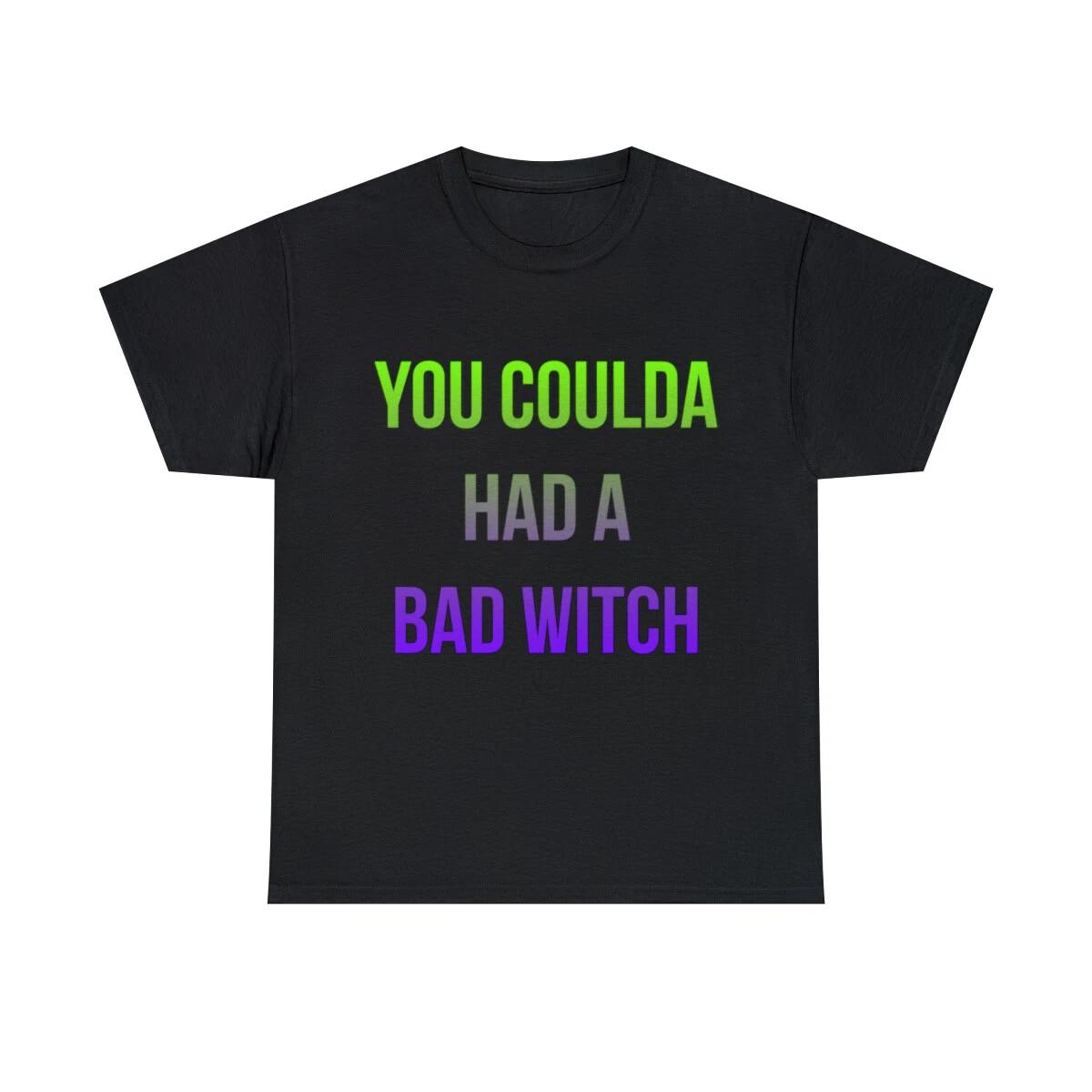 

You Coulda Had A Bad Witch Halloween Graphic Tee Shirt, S-5XL 3XL