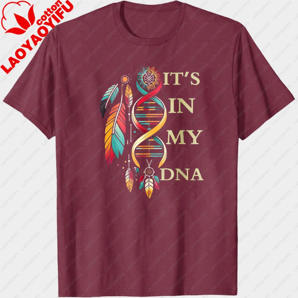 Its In My Dna Indigenous Native American Indian Day Unisex Tshirt Indigenous American Culture Shirt Unisex Unisex Fashion Tee Tops