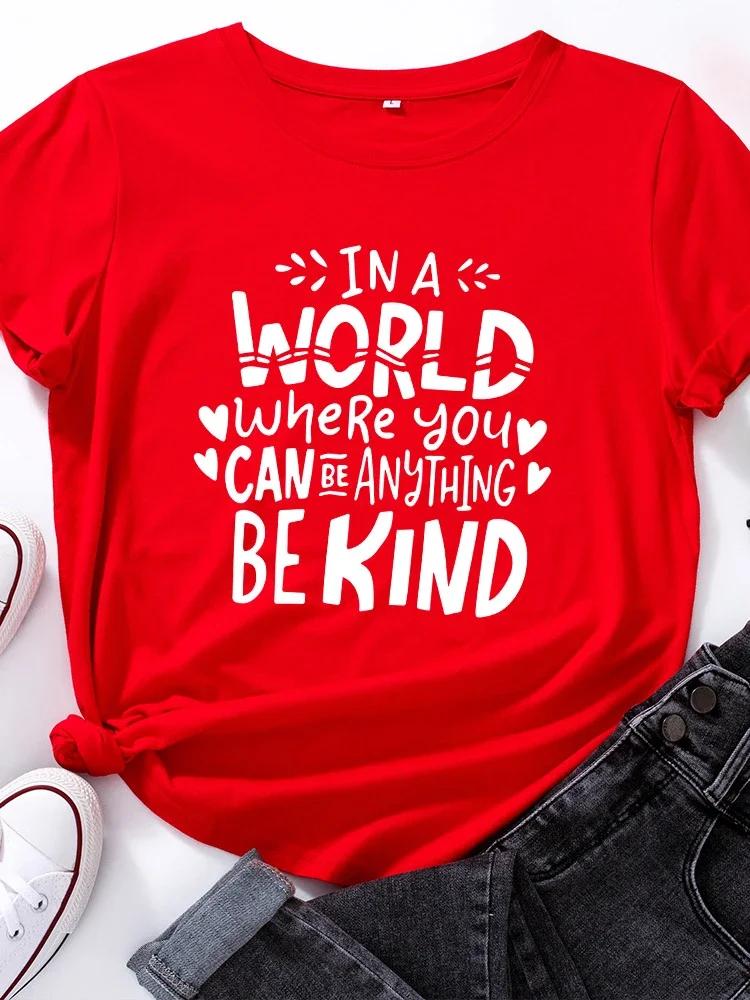 Can Do Anything Be Kind Letter Print Women T Shirt Short Sleeve O Neck Loose Women Tshirt Ladies Tee Shirt Tops Camisetas Mujer