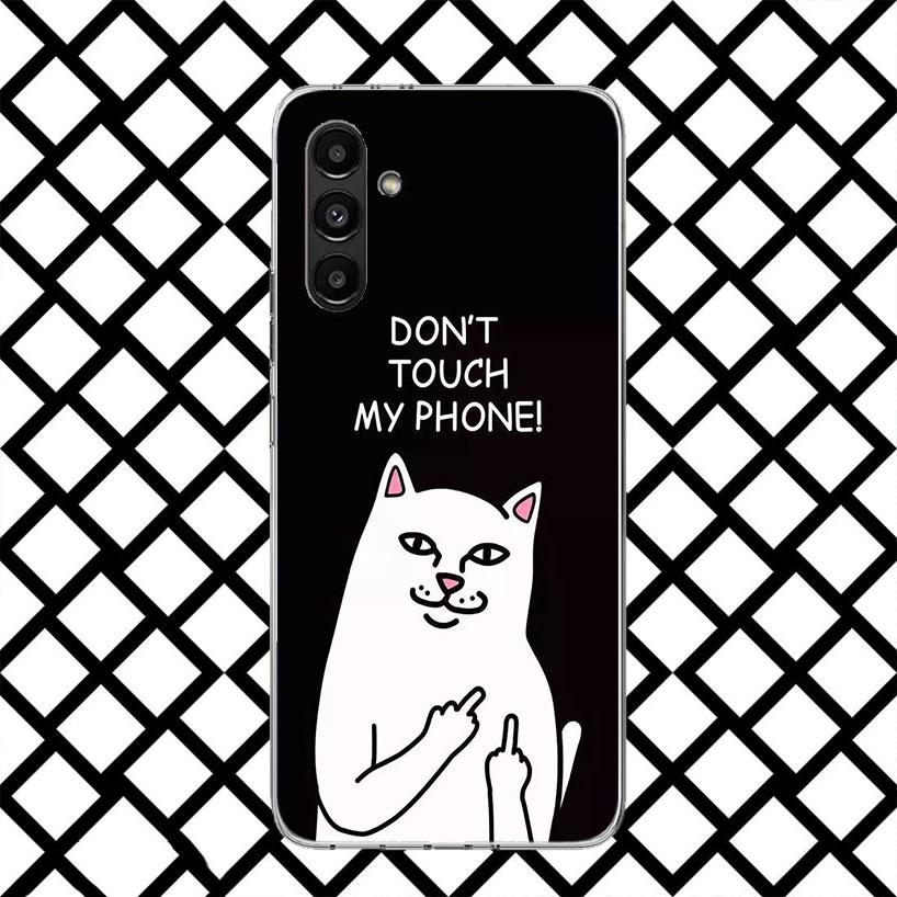 

Dont Touch My Phone Phone Case for Samsung Galaxy A17 A37 A57 A16 A26 A36 A56 A15 A25 A35 A55 A14 A24 A34 A54 A13 A23 A33 A53 Ga Samsung A23