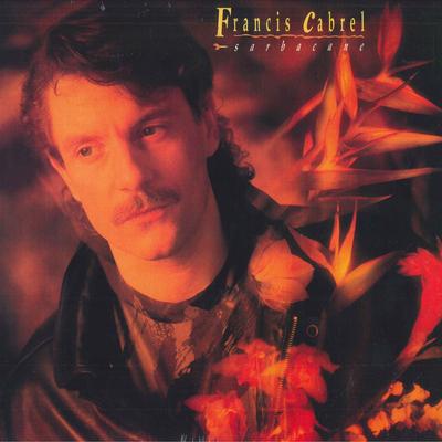LP Record FRANCIS CABREL - Sarbacane 88843021451 Chandelle Produ 2017 France Pop